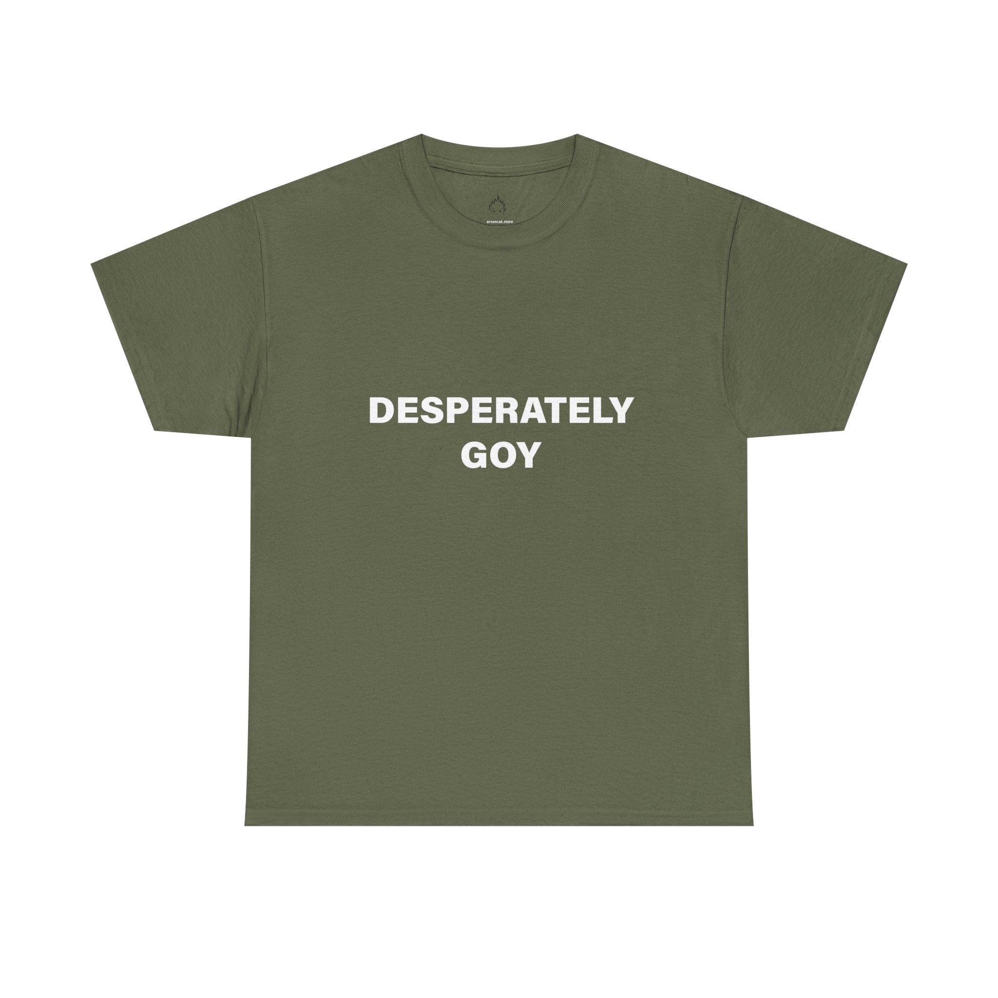 DESPERATELY GOY T-SHIRT