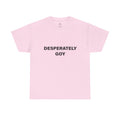 DESPERATELY GOY T-SHIRT
