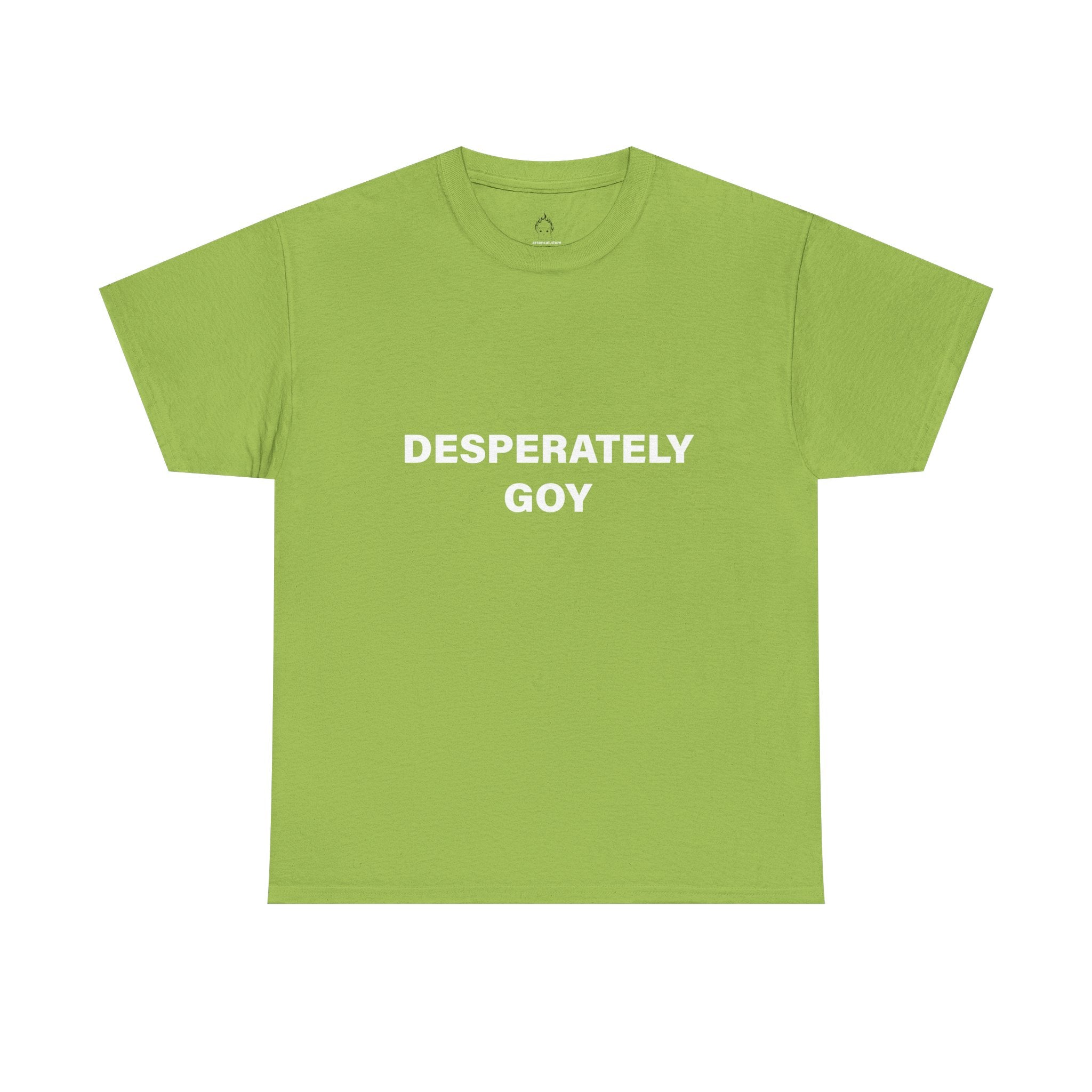 DESPERATELY GOY T-SHIRT
