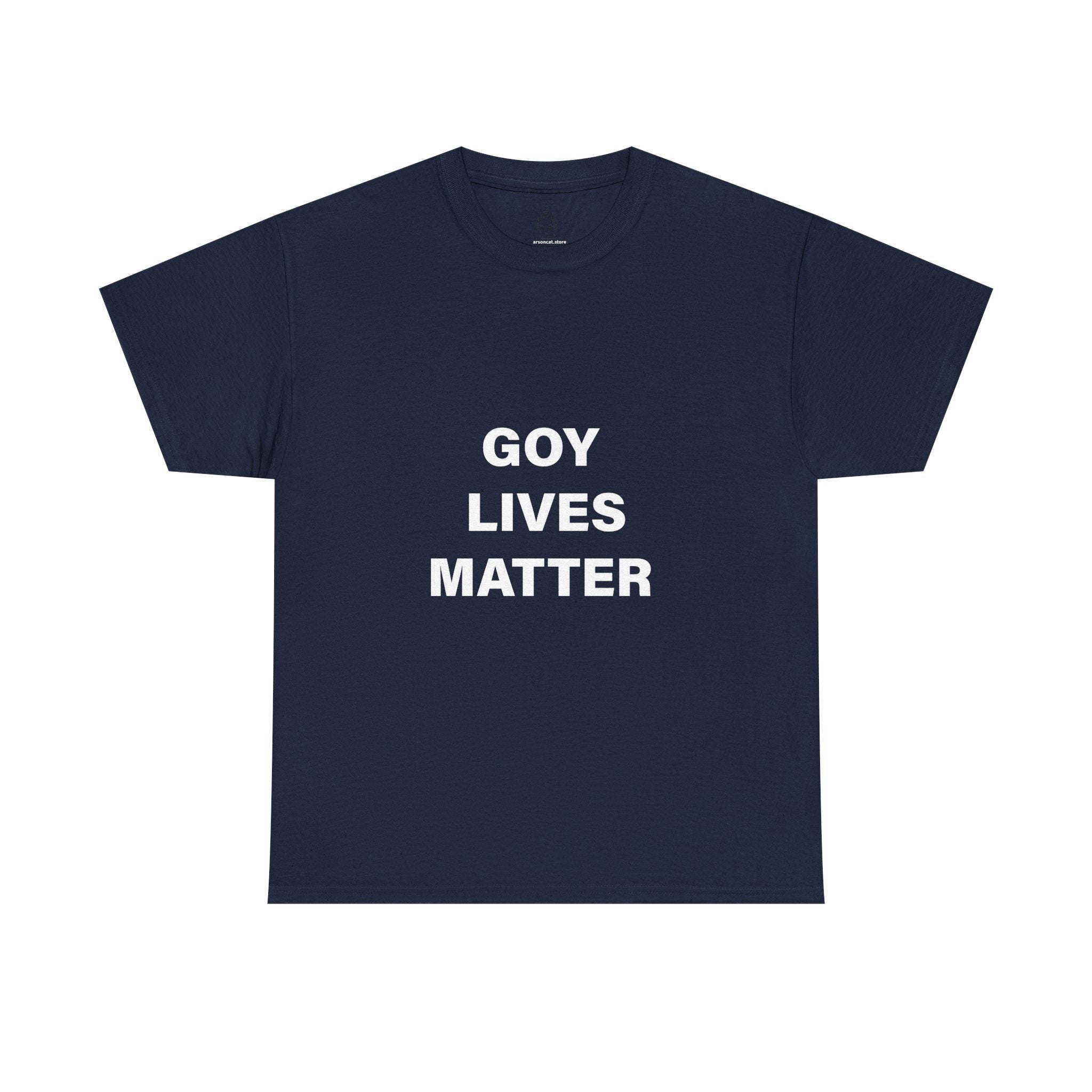 GOY LIVES MATTER T-SHIRT