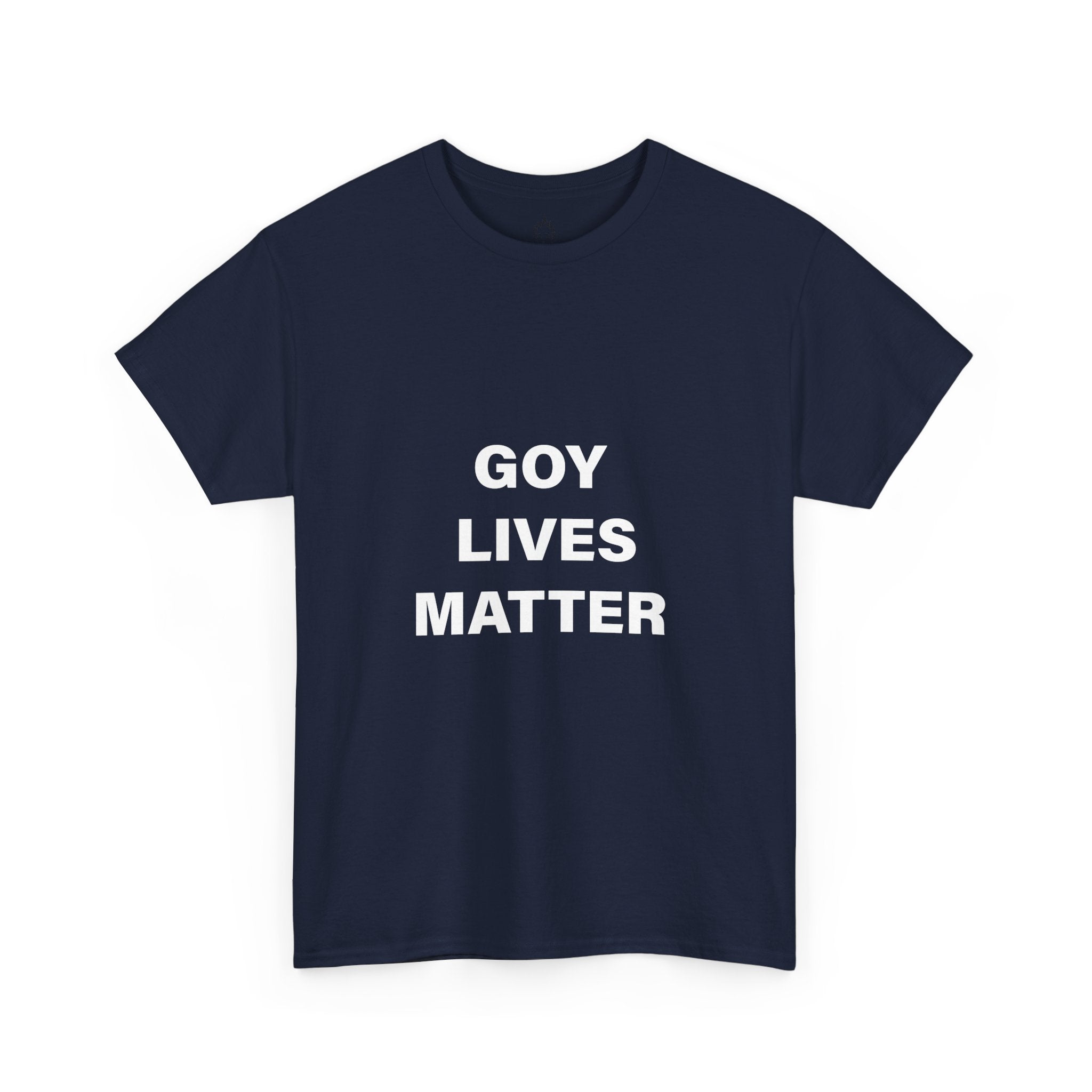 GOY LIVES MATTER T-SHIRT
