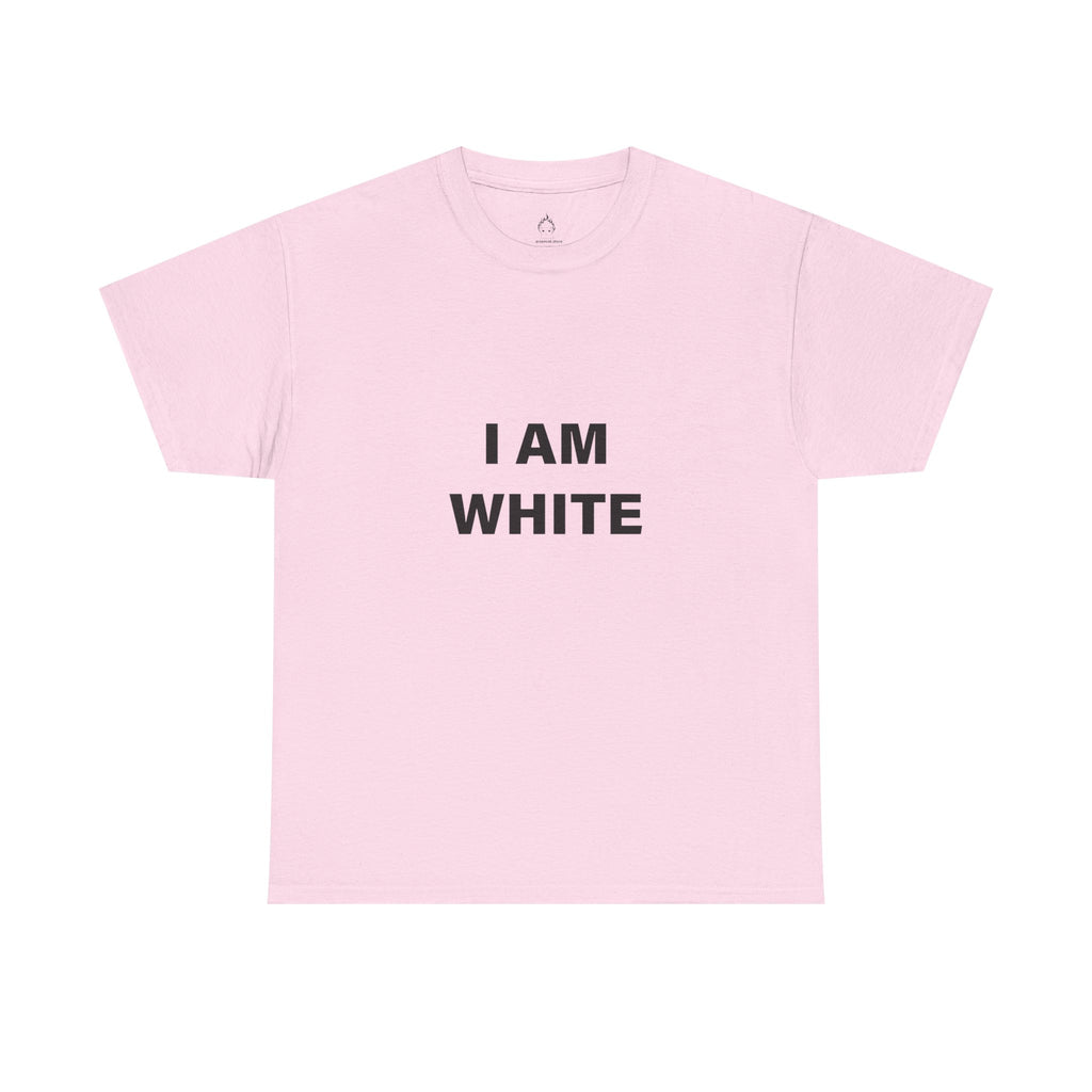 I AM WHITE T-SHIRT