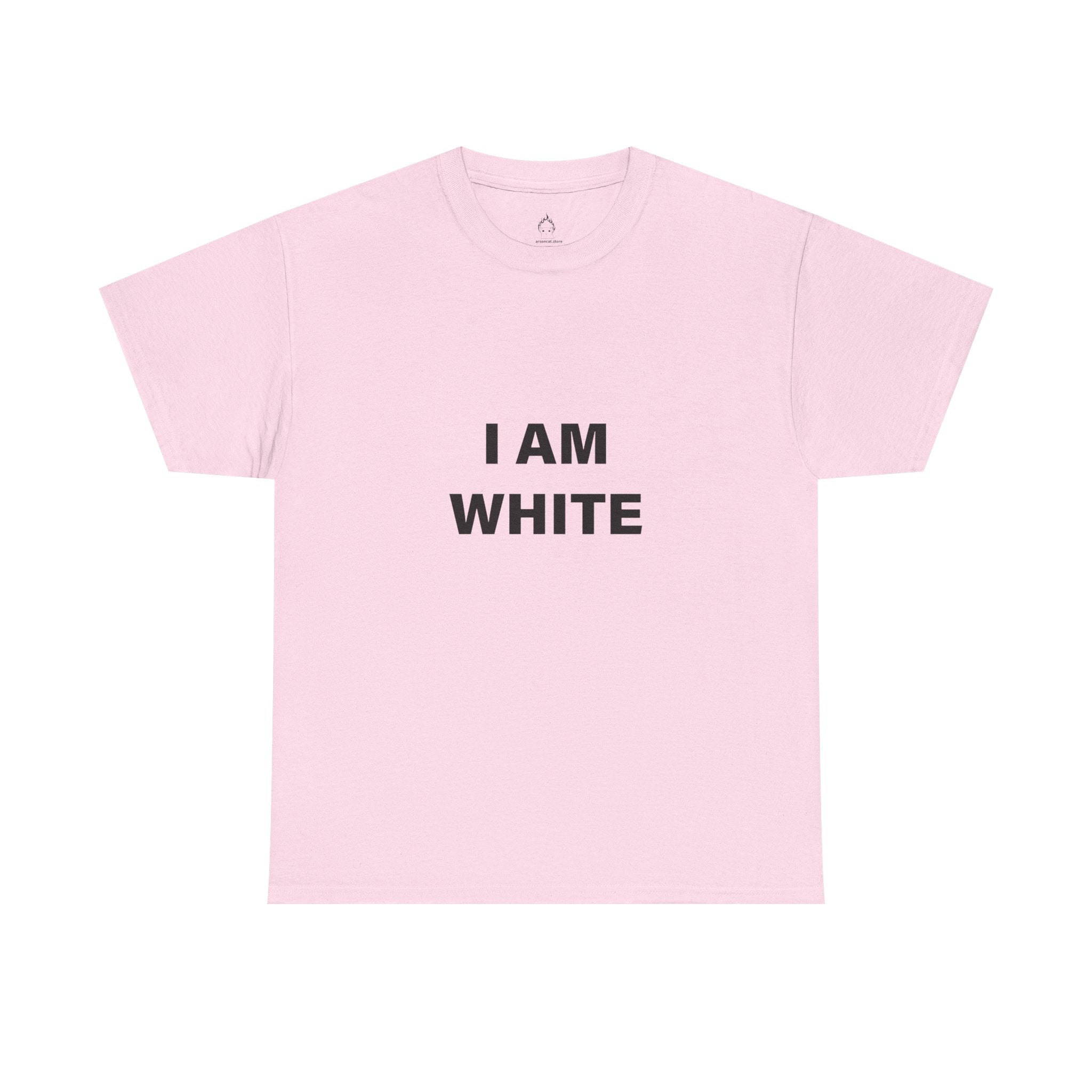 I AM WHITE T-SHIRT