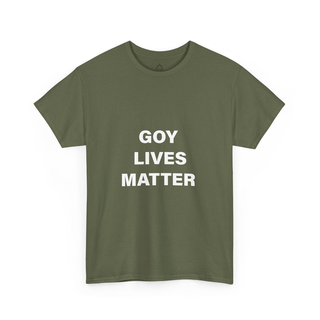 GOY LIVES MATTER T-SHIRT