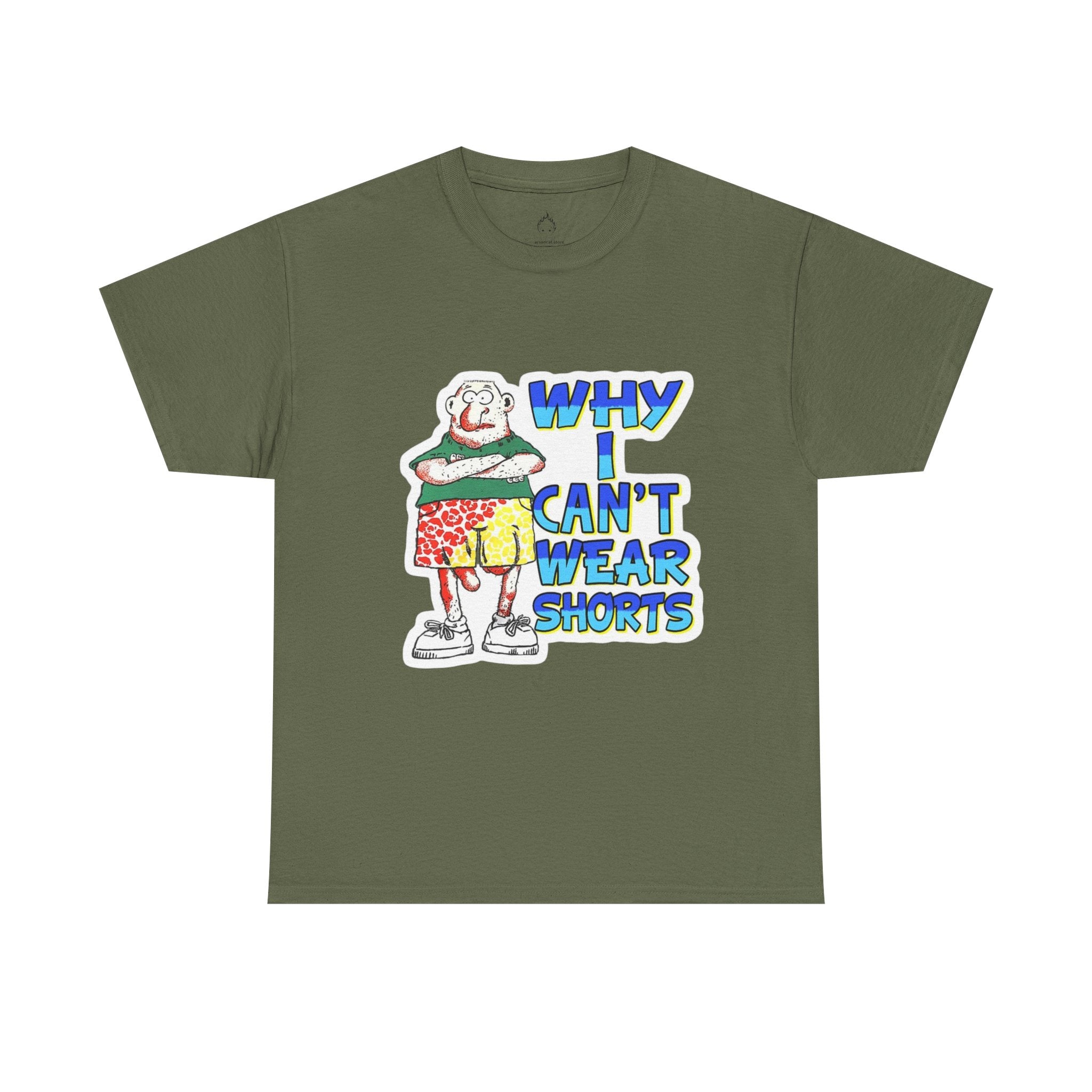 WHY I CAN'T WEAR SHORTS TEE