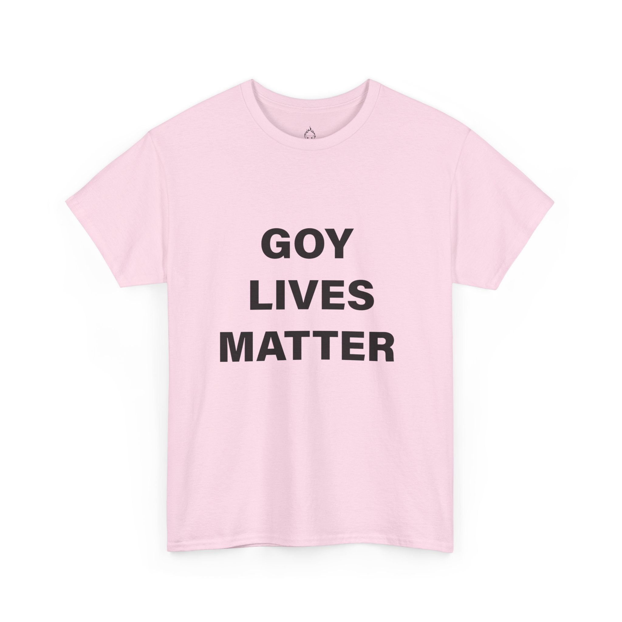 GOY LIVES MATTER T-SHIRT