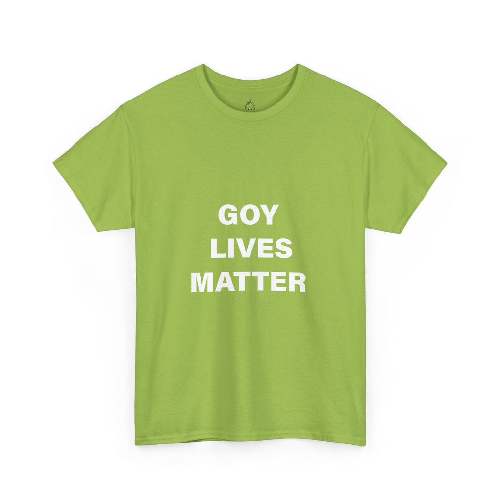 GOY LIVES MATTER T-SHIRT