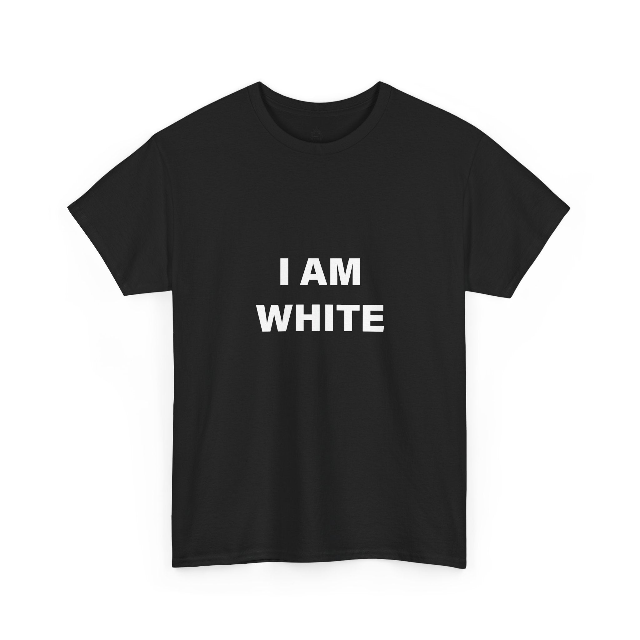 I AM WHITE T-SHIRT