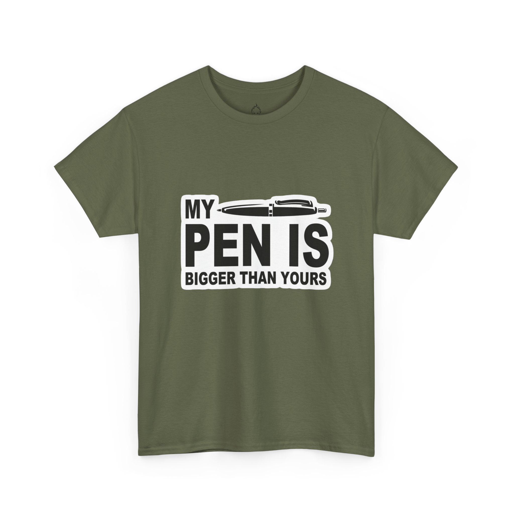 MY PEN IS BIGGER THAN YOURS TEE