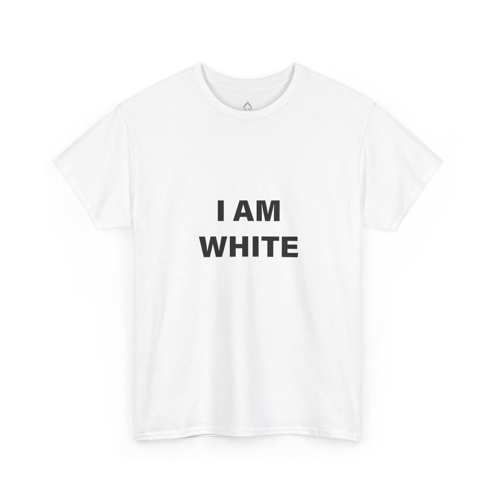 I AM WHITE T-SHIRT