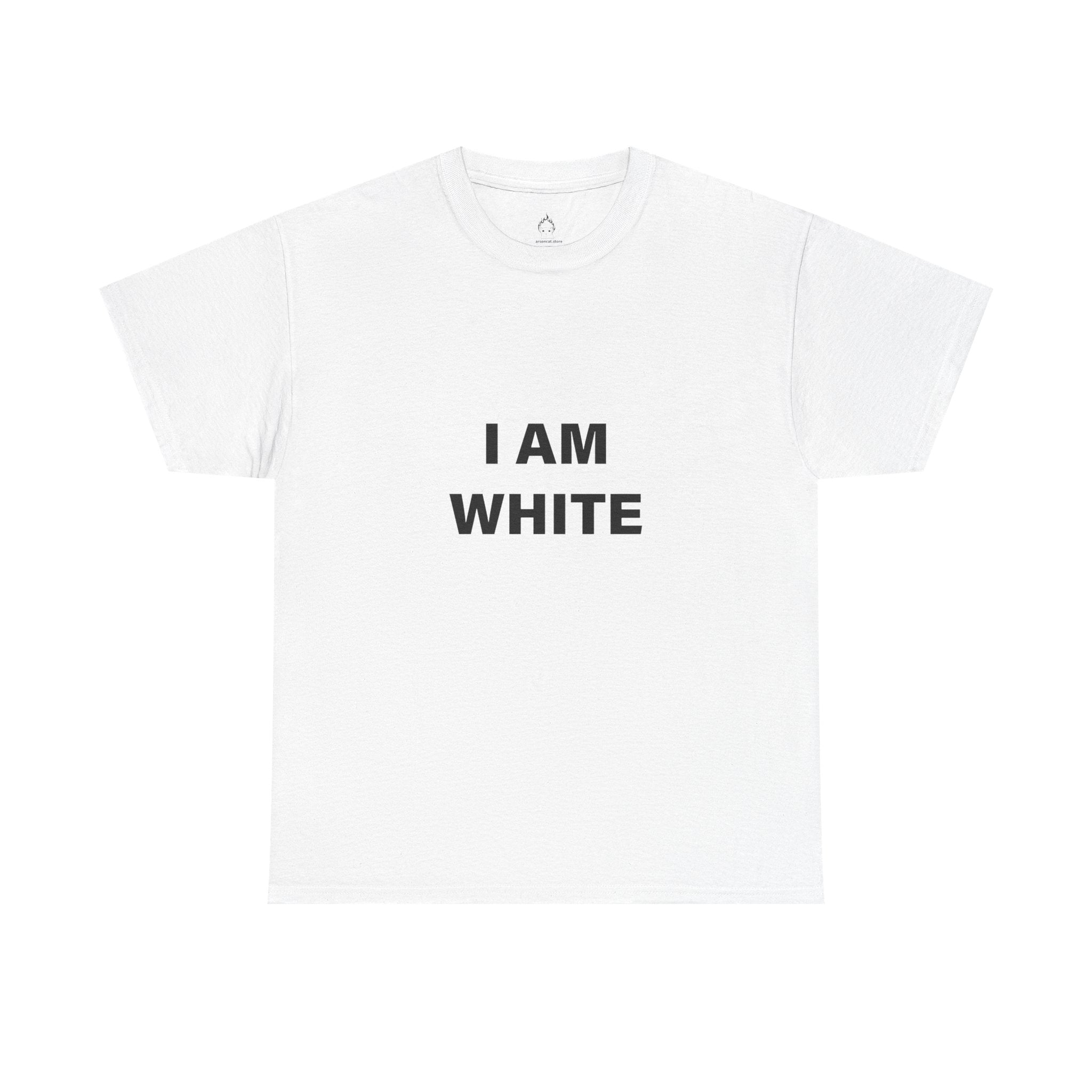 I AM WHITE T-SHIRT