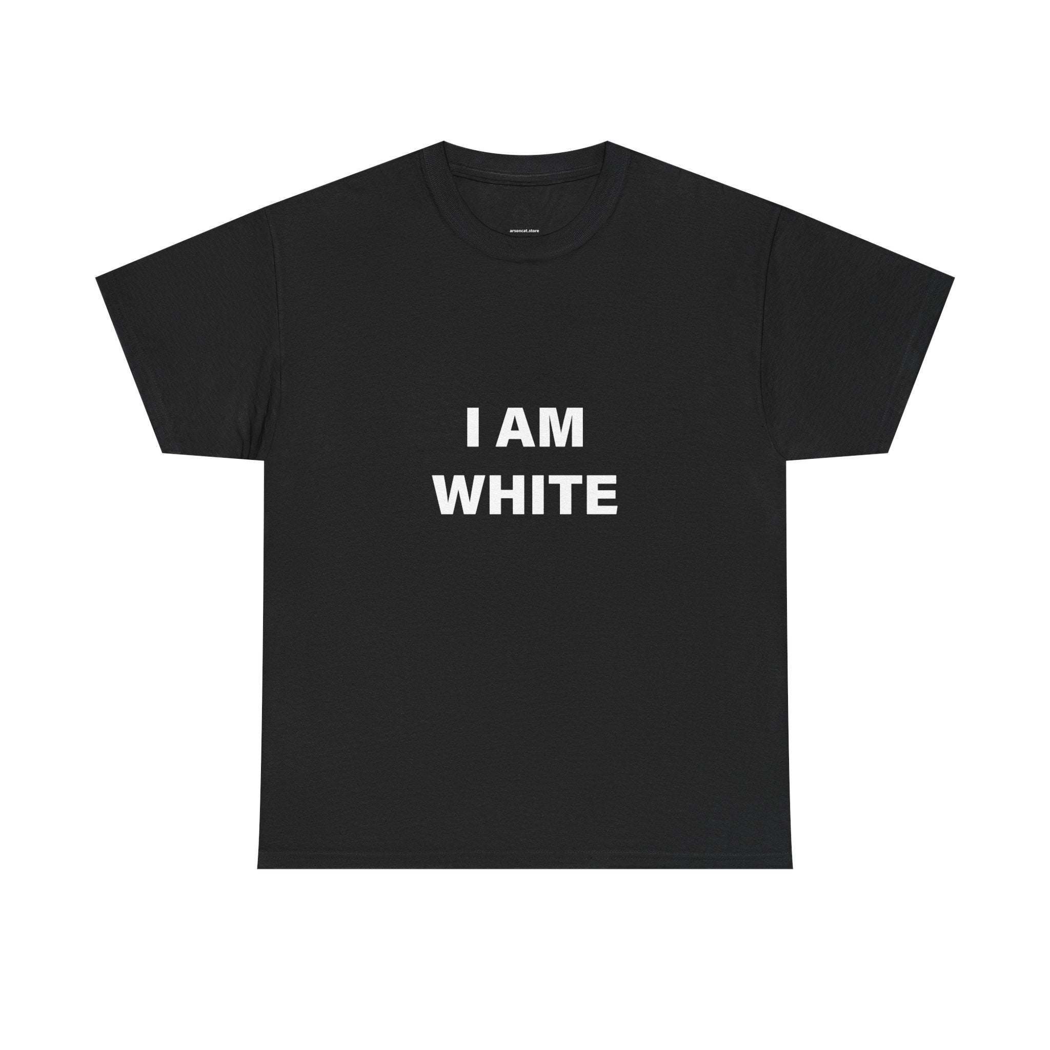 I AM WHITE T-SHIRT