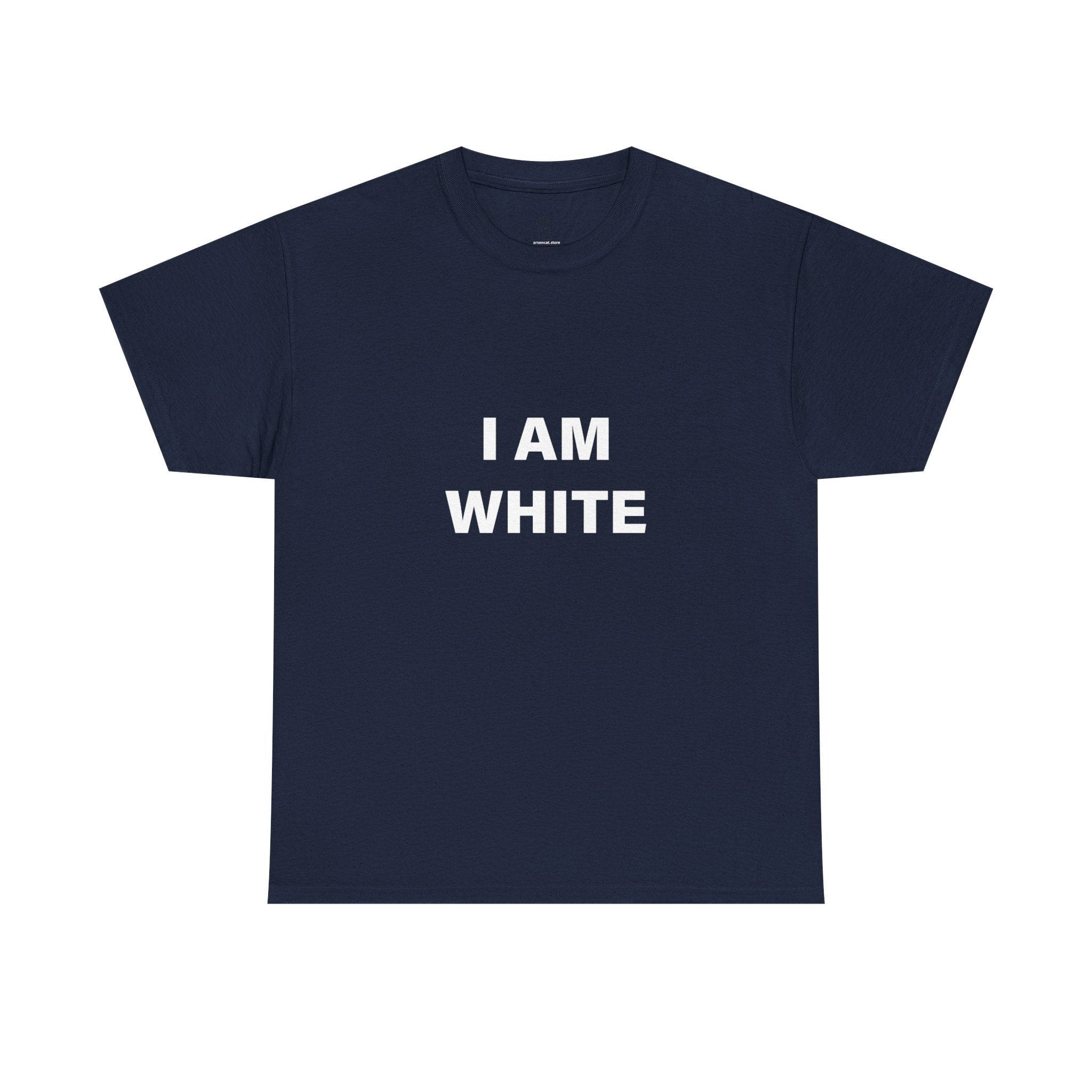 I AM WHITE T-SHIRT
